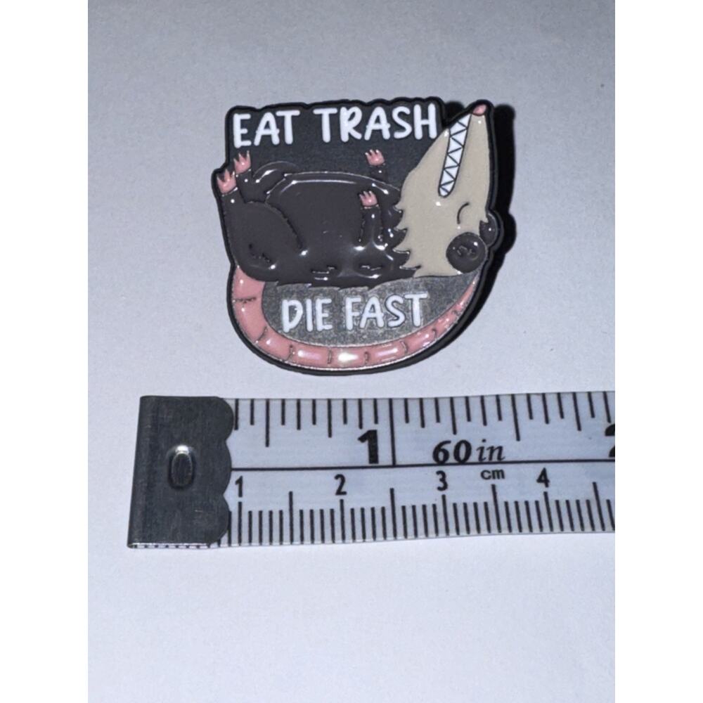 Eat Trash Die Fast Opossum Possum Script Pin Brooch